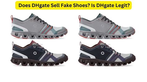 are dhgate shoes real or fake|is dhgate reliable for shoes.